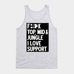 Forget top mid jungle i love support (black) Tank Top